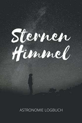 Sternenhimmel - Astronomie Logbuch: A5 Logbuch für Liebhaber der Astronomie | Beobachtungsblätter | Sternbilder | Himmelsbeobachtung | Amateurastronom