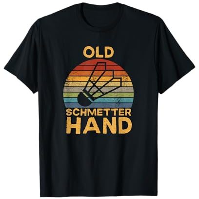 Badminton Spieler - Old Schmetterhand Spruch T-Shirt