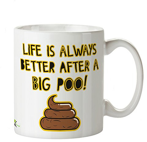 Kruzroyal DZ262 Life is Always Better After a Big Poo! Funny Novelty Great Gift Idea Coffee Tea Mug