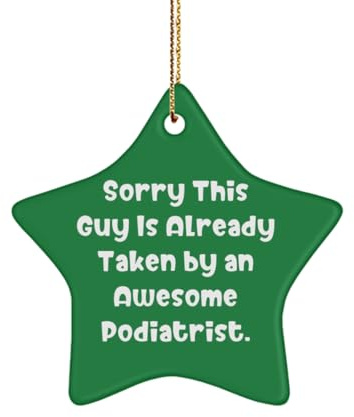 Sorry This Guy is Already Taken by an. Star Ornament, Podiatrist Present from Coworkers, Gag Christmas Ornament for Colleagues, Podiatry, Foot Care, Feet, Toe Care, Corn removers, Bunion correctors,