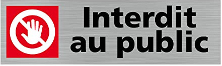 Signalétique.biz France - Plaque de porte INTERDIT AU PUBLIC (Q0240) - 170 X 50 mm - Adhésif aspect aluminium brossé