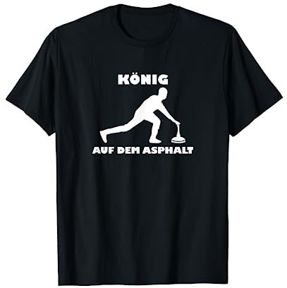 König Auf Dem Asphalt Stocksportler Stockschießen T-Shirt