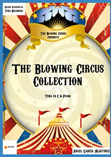 The Blowing Circus Collection: for tuba & piano (Àngel García Martínez Compositor)