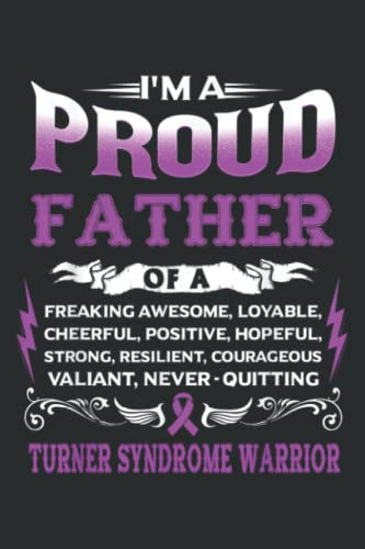I M a Proud Father of a Turner Syndrome Warrior Awareness: Notebook Journal For Lady, Girls And Women. Perfect Possum Blank Lined Notebook Journal Gift Ideas