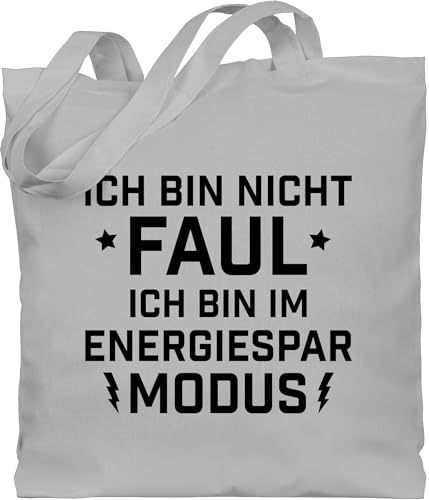 Baumwolltasche - Sprüche Statement mit Spruch - Ich bin nicht Faul - Energiesparmodus - Unisize - Hellgrau - beutel+mit+sprüchen+lustig sprueche im beutel jutetasche sprüchen stoffbeutel lustiger