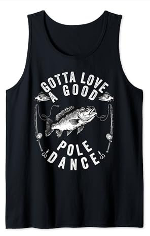 Gotta Love a Good Pole Dance Lustig Angeln Ehemann Männer Tank Top