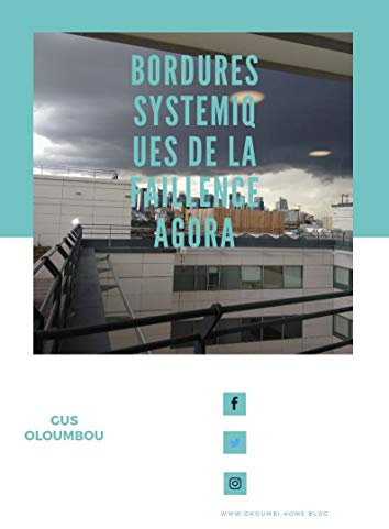 LES BORDURES SYSMIQUES DE LA FAILLENCE AGORA: DE L’EMPIRE DES LUMIERES SCIENTIFIQUO-CULTURELLES AUX BRUMES POLITICO-SOCIALES DE L’OCCIDENT FUTURISTE (French Edition)