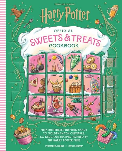 Harry Potter Official Sweets and Treats Cookbook: From Butterbeer-Inspired Candy to Golden Snitch Cupcakes, 60 Delicious Recipes Inspired by the Harry Potter Films