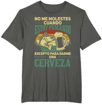 Pescador Pescar No Me Molestes Cuando Estoy Pescando Camiseta