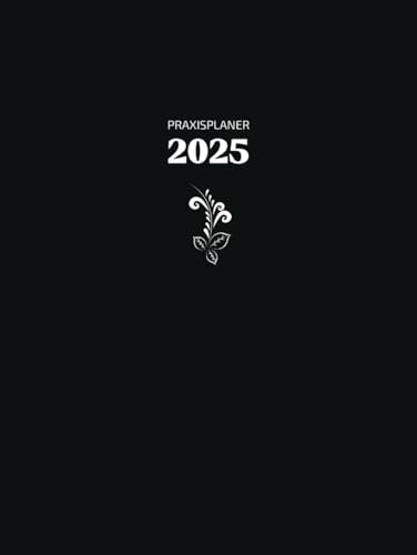 Praxisplaner 2025: Terminplaner, für 1 Person , Uhrzeit im 15-Minuten-Takt