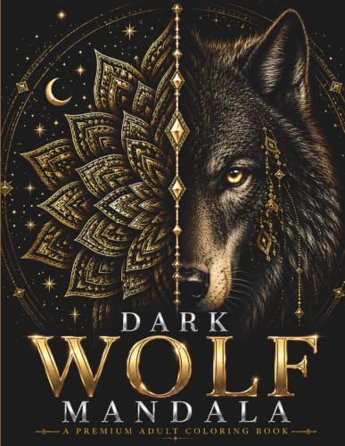Dark Wolf Mandala Coloring Book: 30 Intricate Wolf Designs for Relaxation, Stress Relief and Creative Focus (StillHaven Animal Mandalas Collection, Band 18)