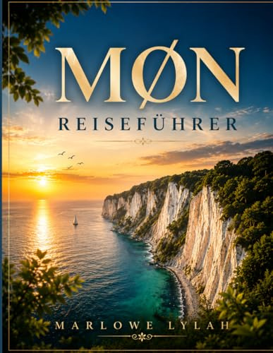 MØN REISEFÜHRER 2026: Die beste Reisezeit, die schönsten Orte zum Erkunden und alles, was Sie vor Ihrer Reise wissen müssen