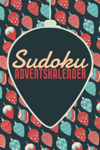 Sudoku Adventskalender: Großer Sudoku Adventskalender mit 144 Rätseln in 4 Schwierigkeitsstufen - Geschenkidee in der Vorweihnachtszeit für erwachsene Frauen und Männer