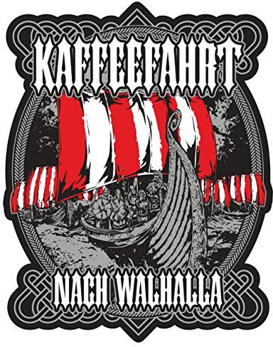 Aufkleber Wetterfest aussen Kaffeefahrt nach Walhalla Wikinger Raubzüge