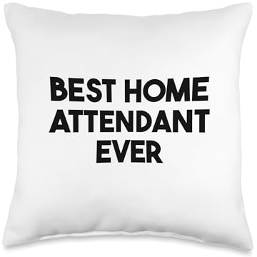 Best Home Attendant Ever Throw Pillow