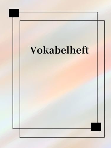 Mein Vokabelheft DIN A4 Vokabelbuch 2 Spalten 106 Seiten Schulheft Übungsheft um Sprachen und Vokabeln leichter zu lernen & notieren Notizbuch ... Sprachschule Schulbedarf Lernkontrolle A12A