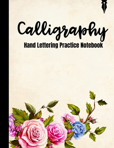 Calligraphy Practice Paper: 150 Pages | Hand Lettering Practice Notebook | Large, 8.5 x 11 | Floral Print