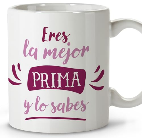 Regalos originales para mujer. Tazas originales para regalar. Taza mensaje. Regalos para primas. Taza cerámica 330 ml.