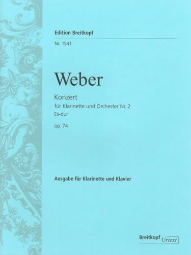 Klarinettenkonzert Nr. 2 Es-dur op. 74 Breitkopf Urtext - Ausgabe für Klarinette [B] und Klavier (EB 1541): Klarinette und Klavier