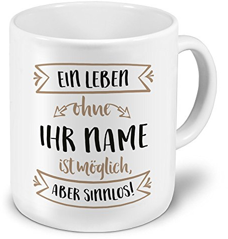 printplanet® XXL Riesen-Tasse mit Namen personalisiert - Motiv Sinnlos - individuell gestalten - Namenstasse, Kaffeebecher, Becher, Mug