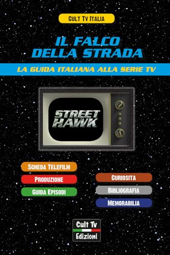 Il falco della strada: La guida italiana alla serie TV