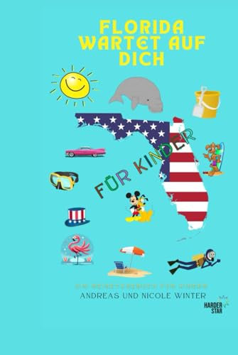 Florida wartet auf dich: Ein Reisetagebuch für Kinder (Dein Reiseziel wartet auf dich)