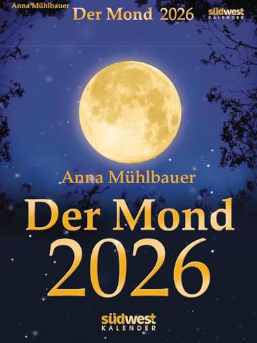 Der Mond - Anna Mühlbauer - Abreißkalender 2026 - Südwest-Verlag - mit zahlreichen Illustrationen - Wandkalender - 16,5 cm x 22 cm
