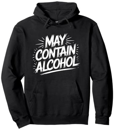 May Contain Alcohol Proverbe Drôle Alcool Mallorca Party Sweat à Capuche