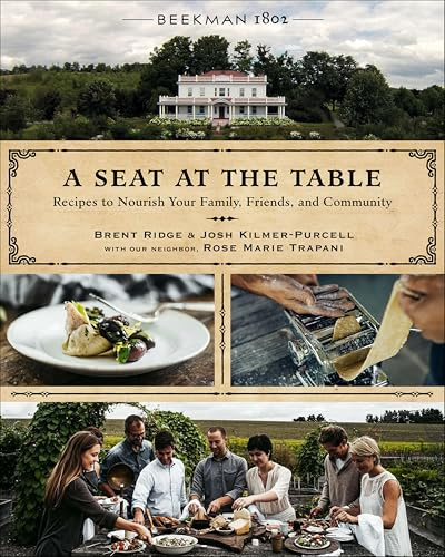 Beekman 1802: A Seat at the Table: Recipes to Nourish Your Family, Friends, and Community