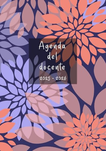 AGENDA DEL DOCENTE 2025-2026: Copertina Crisantemi A4