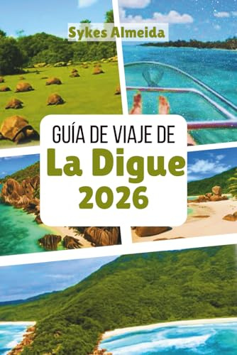 Guía de viaje de La Digue 2026: Descubra playas solitarias, senderos para bicicletas y el encanto de la isla.
