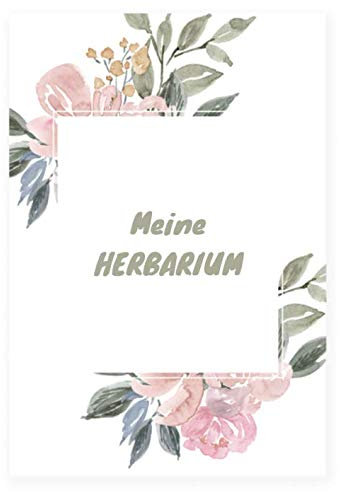 Mein Herbarium: Herbarium Leer A4 - Pflanzen Sammeln, Bestimmen, Aufbewahren - 110 Seiten Papier Weiß Gepunktete - Pflanzenbestimmung