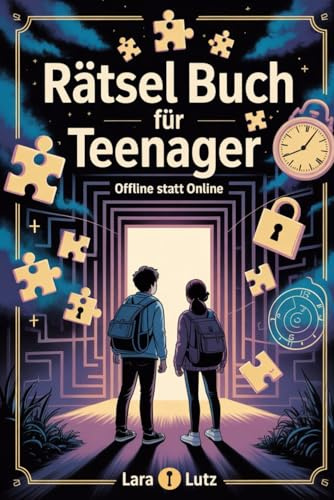 Rätsel Buch für Teenager: Offline statt online - Coole Geschenkidee für Jungen & Mädchen ab 12-16 Jahren - Weg vom Handy Rätsel Beschäftigungsbuch (offline buch, Band 1)