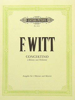 CONCERTINO - arrangiert für zwei Waldhörner - Klavier [Noten / Sheetmusic] Komponist: WITT FRIEDRICH [Gebundene Ausgabe]