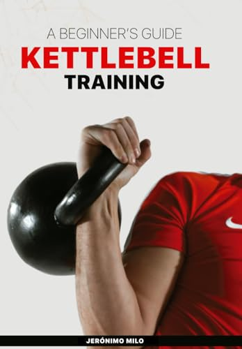 Kettlebell Training: A beginner´s guide