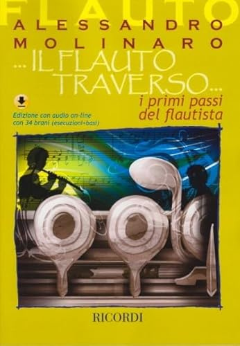 Il flauto traverso. I primi passi del flautista. Edizione 2024 con audio on-line con 34 brani (esecuzioni + basi). NO CD