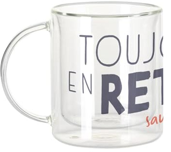 Fabulous Dubbelväggig glasmugg - alltid sent (förutom aperitif) - kaffemugg och den isolerade 330 ml hängande effekten mot buller, tryckt i Frankrike