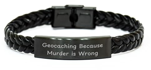 Geocaching Enthusiast's Funny Quote Interlaced Leather Gift for Mom's Day - Geocaching Because Murder Is Wrong Inspired Accessory for Stainless Steel PU Leather Wristband