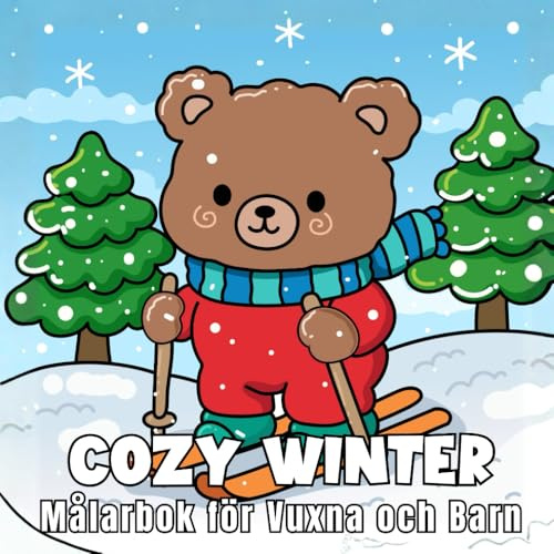 Cozy Winter: Målarbok för Vuxna och Barn
