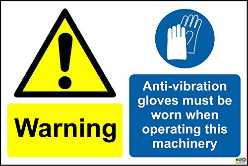 Warning. Anti-Vibration Gloves Must be Worn When Operating This Machinery Sign - 1.2mm Rigid Plastic 300mm x 200mm