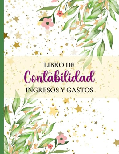 Libro de Contabilidad Ingresos y Gastos: Cuaderno de Cuentas para Autónomos y Empresas, Registro Contable para la Gestión de Finanzas Personales
