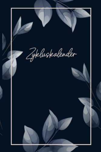 Zykluskalender: Periodenkalender & Menstruationskalender für 96 Zyklen/Perioden/Menstruationen für Mädchen, Teenager und Frauen, Zyklus Tagebuch ... oder Kinderwunsch/Verhütung/Familienplanung