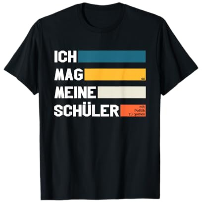 Politik Lehrer Lehrerin Ich mag es meine Schüler zu quälen T-Shirt