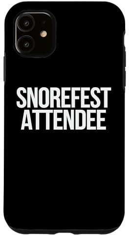 Snorefest Attendee Funny Conference Seminar Office Work Case for iPhone 11