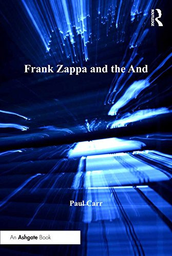 Frank Zappa and the And (Ashgate Popular and Folk Music Series) (English Edition)