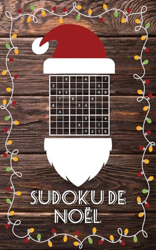 Sudoku de Noël: Cahier de vacances adulte spécial Noël – 200 Sudokus du facile à l’extrême | Petit format pratique et idée cadeau originale