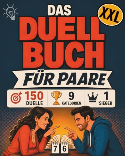 Das Duell Buch für Paare XXL: Mehr Inhalt = mehr Spaß! 150 einzigartige Duelle in 9 Kategorien im großen Format. Das perfekte Geschenk für Partner und Paare (Duell Bücher)