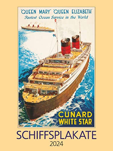 Schiffsplakate 2024 - Bildkalender 42x56 cm - Ship Posters - Wandkalender - Alpha Edition - Kunst - Nostalgie: Bild-Kalender - Ship Posters - Wand-Kalender