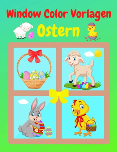 Window Color Vorlagen Ostern: Über 90 liebevoll gestaltete und abwechslungsreiche Ostermotive Für Kinder ab 5 Jahren und Erwachsene | Fensterdeko ... Wiederverwendbar ( Window Color Vorlagen )