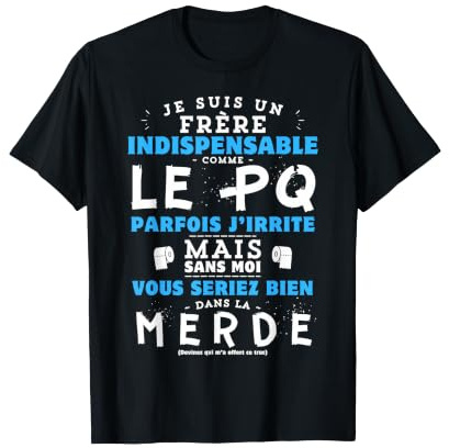 Homme Frère indispensable comme le PQ - Famille Humour T-Shirt